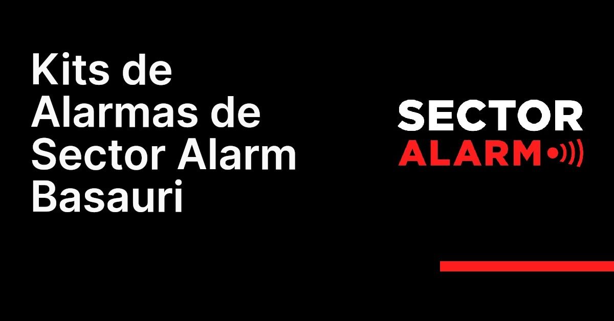 Kits de Alarmas de Sector Alarm Basauri